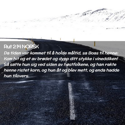 Picture 02 - Rut 2:14 NORSK - Da tiden var kommet til å holde måltid, sa Boas - Bible Verse Picture
