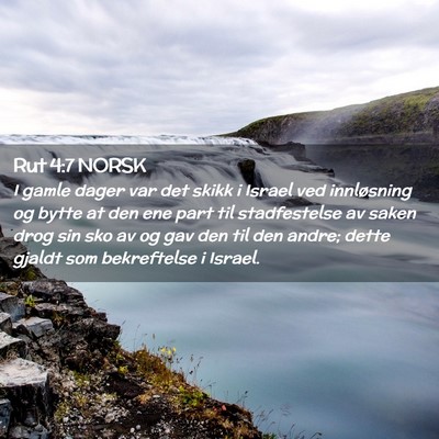 Picture 02 - Rut 4:7 NORSK - I gamle dager var det skikk i Israel ved - Bible Verse Picture
