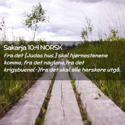 Picture 02 - Sakarja 10:4 NORSK - Fra det {Judas hus.} skal hjørnestenene komme, - Bible Verse Picture