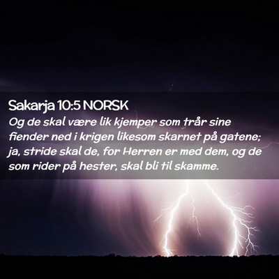 Picture 02 - Sakarja 10:5 NORSK - Og de skal være lik kjemper som trår sine - Bible Verse Picture