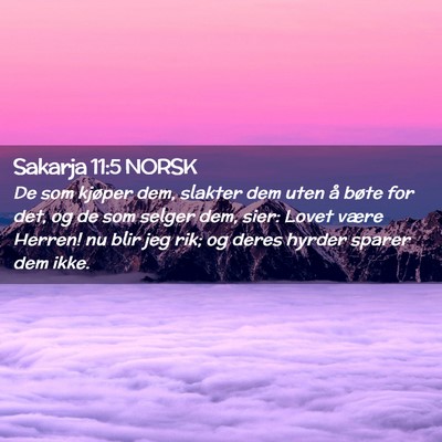 Picture 02 - Sakarja 11:5 NORSK - De som kjøper dem, slakter dem uten å bøte for - Bible Verse Picture