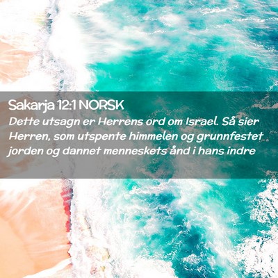 Picture 02 - Sakarja 12:1 NORSK - Dette utsagn er Herrens ord om Israel. Så sier - Bible Verse Picture