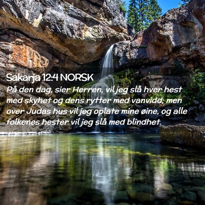 Picture 02 - Sakarja 12:4 NORSK - På den dag, sier Herren, vil jeg slå hver hest - Bible Verse Picture
