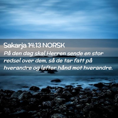Picture 02 - Sakarja 14:13 NORSK - På den dag skal Herren sende en stor redsel over - Bible Verse Picture
