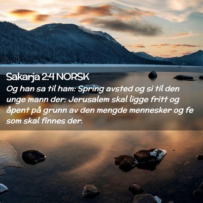 Picture 02 - Sakarja 2:4 NORSK - Og han sa til ham: Spring avsted og si til den - Bible Verse Picture