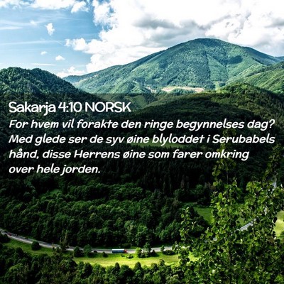 Picture 02 - Sakarja 4:10 NORSK - For hvem vil forakte den ringe begynnelses dag? - Bible Verse Picture