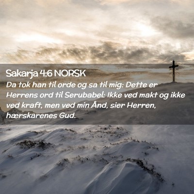 Picture 02 - Sakarja 4:6 NORSK - Da tok han til orde og sa til mig: Dette er - Bible Verse Picture