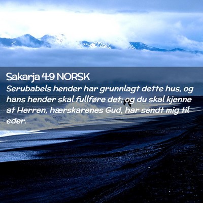 Picture 02 - Sakarja 4:9 NORSK - Serubabels hender har grunnlagt dette hus, og - Bible Verse Picture