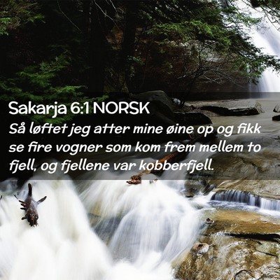 Picture 02 - Sakarja 6:1 NORSK - Så løftet jeg atter mine øine op og fikk se - Bible Verse Picture