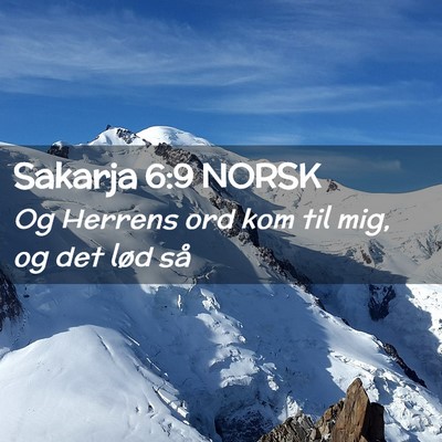 Picture 02 - Sakarja 6:9 NORSK - Og Herrens ord kom til mig, og det lød - Bible Verse Picture