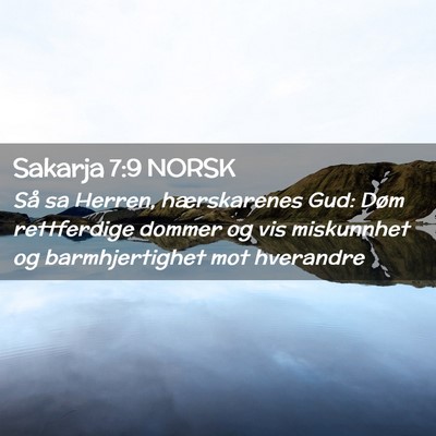 Picture 02 - Sakarja 7:9 NORSK - Så sa Herren, hærskarenes Gud: Døm rettferdige - Bible Verse Picture