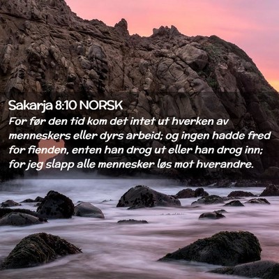 Picture 02 - Sakarja 8:10 NORSK - For før den tid kom det intet ut hverken av - Bible Verse Picture