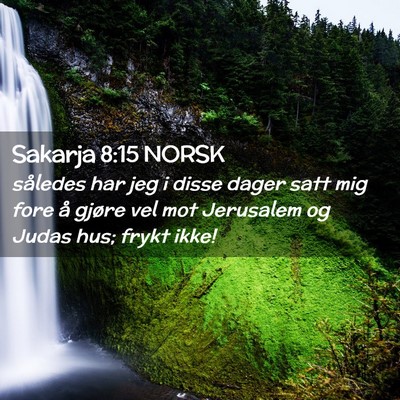 Picture 02 - Sakarja 8:15 NORSK - således har jeg i disse dager satt mig fore å - Bible Verse Picture