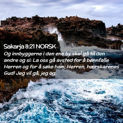 Picture 02 - Sakarja 8:21 NORSK - Og innbyggerne i den ene by skal gå til den - Bible Verse Picture