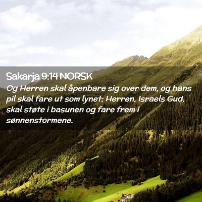 Picture 02 - Sakarja 9:14 NORSK - Og Herren skal åpenbare sig over dem, og hans - Bible Verse Picture