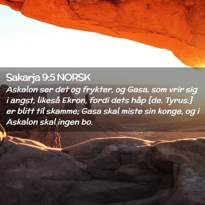 Picture 02 - Sakarja 9:5 NORSK - Askalon ser det og frykter, og Gasa, som vrir sig - Bible Verse Picture
