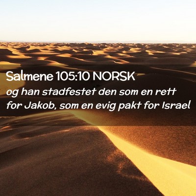 Picture 02 - Salmene 105:10 NORSK - og han stadfestet den som en rett for Jakob, som - Bible Verse Picture