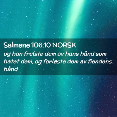 Picture 02 - Salmene 106:10 NORSK - og han frelste dem av hans hånd som hatet dem, - Bible Verse Picture