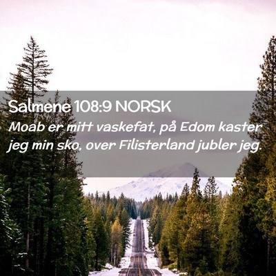 Picture 02 - Salmene 108:9 NORSK - Moab er mitt vaskefat, på Edom kaster jeg min - Bible Verse Picture