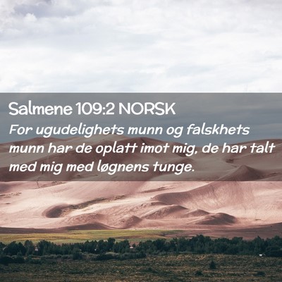 Picture 02 - Salmene 109:2 NORSK - For ugudelighets munn og falskhets munn har de - Bible Verse Picture