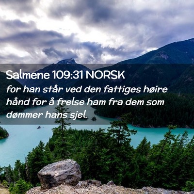 Picture 02 - Salmene 109:31 NORSK - for han står ved den fattiges høire hånd for - Bible Verse Picture