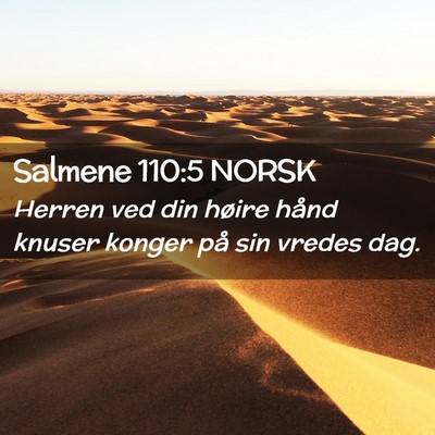 Picture 02 - Salmene 110:5 NORSK - Herren ved din høire hånd knuser konger på sin - Bible Verse Picture