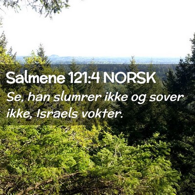Picture 02 - Salmene 121:4 NORSK - Se, han slumrer ikke og sover ikke, Israels - Bible Verse Picture