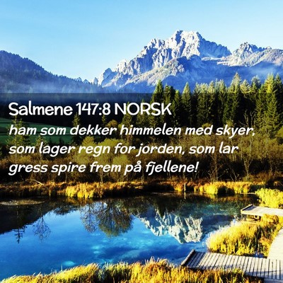 Picture 02 - Salmene 147:8 NORSK - ham som dekker himmelen med skyer, som lager regn - Bible Verse Picture