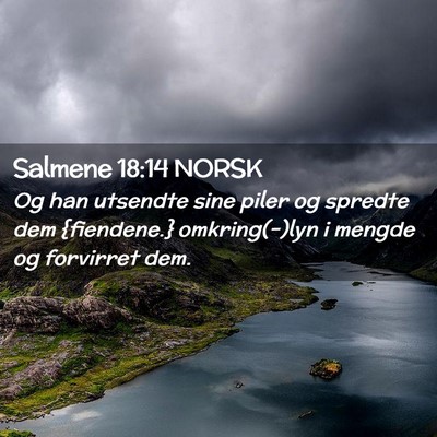 Picture 02 - Salmene 18:14 NORSK - Og han utsendte sine piler og spredte dem - Bible Verse Picture