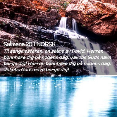 Picture 02 - Salmene 20:1 NORSK - Til sangmesteren; en salme av David. Herren - Bible Verse Picture