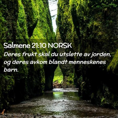 Picture 02 - Salmene 21:10 NORSK - Deres frukt skal du utslette av jorden, og deres - Bible Verse Picture