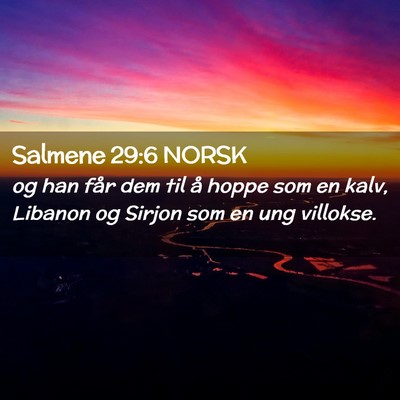 Picture 02 - Salmene 29:6 NORSK - og han får dem til å hoppe som en kalv, Libanon - Bible Verse Picture