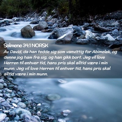 Picture 02 - Salmene 34:1 NORSK - Av David, da han tedde sig som vanvittig for - Bible Verse Picture