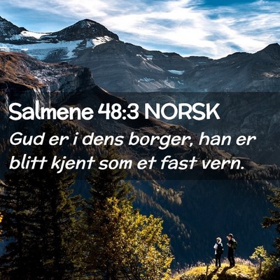 Picture 02 - Salmene 48:3 NORSK - Gud er i dens borger, han er blitt kjent som et - Bible Verse Picture