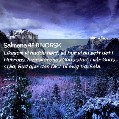 Picture 02 - Salmene 48:8 NORSK - Likesom vi hadde hørt, så har vi nu sett det i - Bible Verse Picture