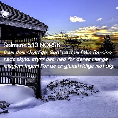 Picture 02 - Salmene 5:10 NORSK - Døm dem skyldige, Gud! La dem falle for sine - Bible Verse Picture