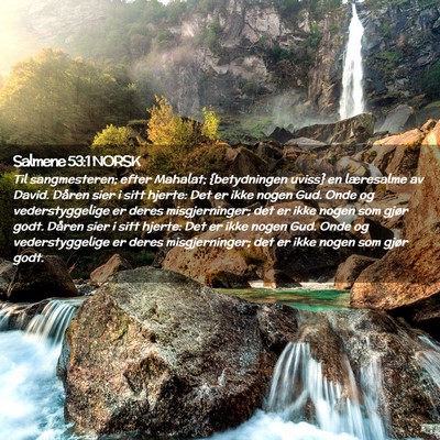 Picture 02 - Salmene 53:1 NORSK - Til sangmesteren; efter Mahalat; {betydningen - Bible Verse Picture