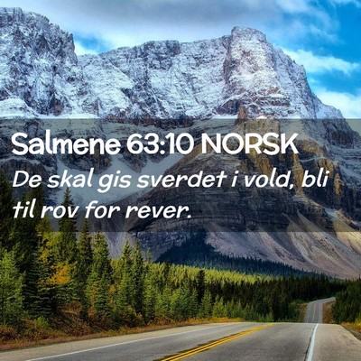 Picture 02 - Salmene 63:10 NORSK - De skal gis sverdet i vold, bli til rov for - Bible Verse Picture