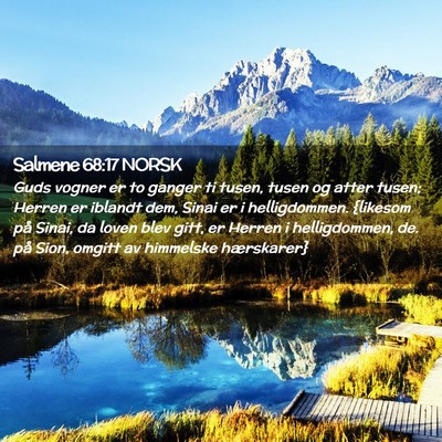 Picture 02 - Salmene 68:17 NORSK - Guds vogner er to ganger ti tusen, tusen og atter - Bible Verse Picture