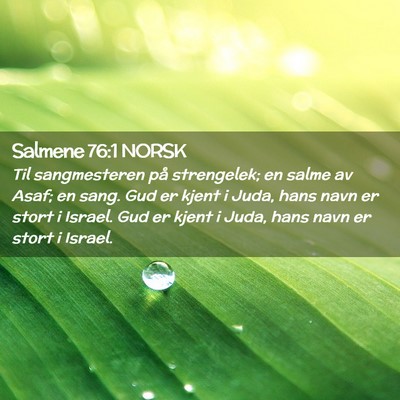 Picture 02 - Salmene 76:1 NORSK - Til sangmesteren på strengelek; en salme av - Bible Verse Picture