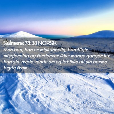 Picture 02 - Salmene 78:38 NORSK - Men han, han er miskunnelig, han tilgir - Bible Verse Picture