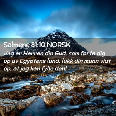 Picture 02 - Salmene 81:10 NORSK - Jeg er Herren din Gud, som førte dig op av - Bible Verse Picture