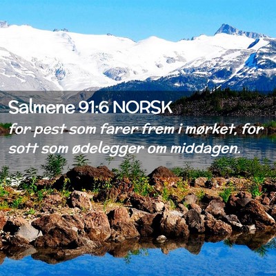 Picture 02 - Salmene 91:6 NORSK - for pest som farer frem i mørket, for sott som - Bible Verse Picture