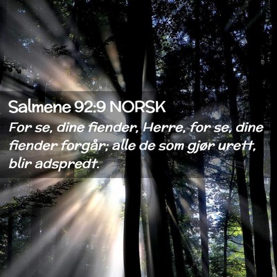 Picture 02 - Salmene 92:9 NORSK - For se, dine fiender, Herre, for se, dine fiender - Bible Verse Picture