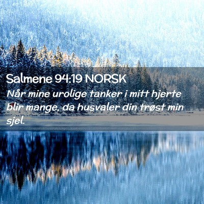 Picture 02 - Salmene 94:19 NORSK - Når mine urolige tanker i mitt hjerte blir - Bible Verse Picture