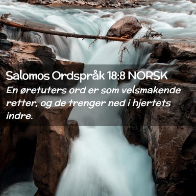 Picture 02 - Salomos Ordspråk 18:8 NORSK - En øretuters ord er som velsmakende retter, og - Bible Verse Picture