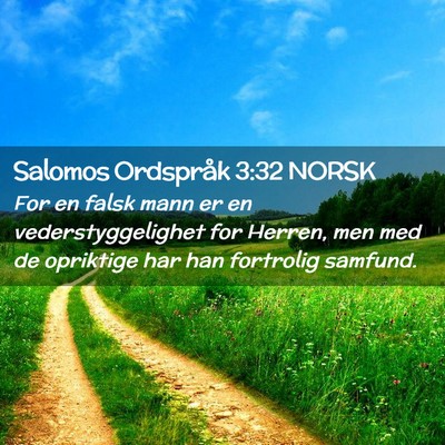Picture 02 - Salomos Ordspråk 3:32 NORSK - For en falsk mann er en vederstyggelighet for - Bible Verse Picture