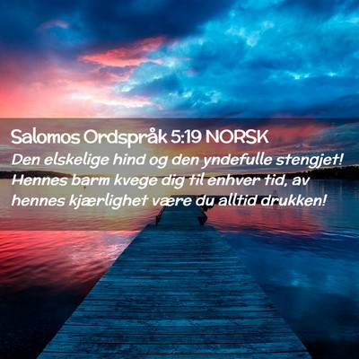 Picture 02 - Salomos Ordspråk 5:19 NORSK - Den elskelige hind og den yndefulle stengjet! - Bible Verse Picture