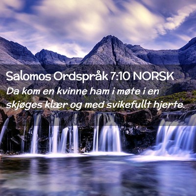 Picture 02 - Salomos Ordspråk 7:10 NORSK - Da kom en kvinne ham i møte i en skjøges klær - Bible Verse Picture