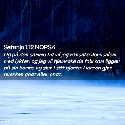 Picture 02 - Sefanja 1:12 NORSK - Og på den samme tid vil jeg ransake Jerusalem - Bible Verse Picture